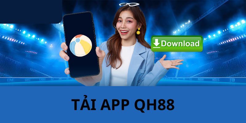 Tải ứng dụng QH88 về iOS chỉ vài thao tác