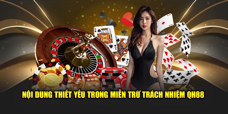 Nội dung thiết yếu trong miễn trừ trách nhiệm QH88