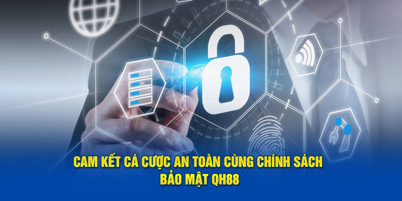 Hệ thống bảo mật QH88 luôn được tối ưu